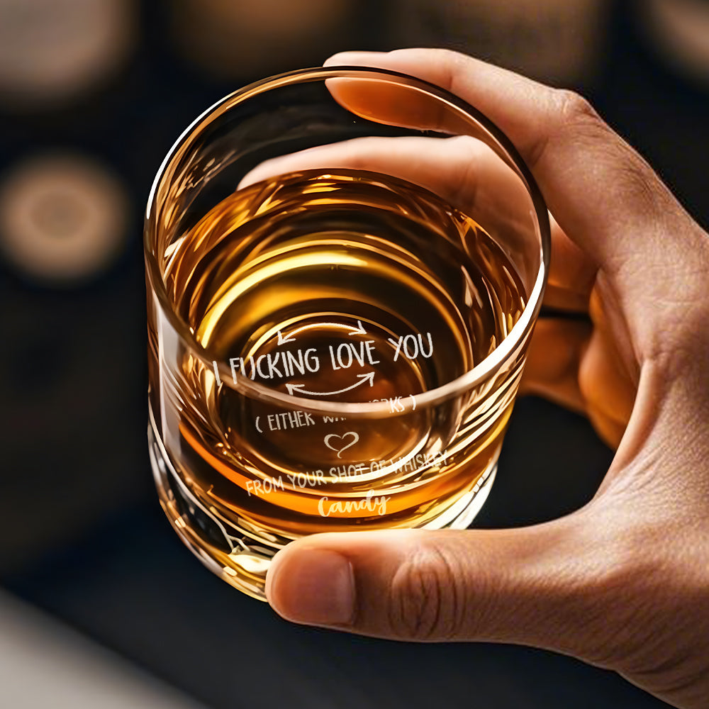 Personalized Whiskey Glass I Fucking  Love You Whiskey Rocks Glass Funny Gift for Him